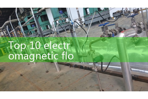 Top 10 electromagnetic flowmeter brands
